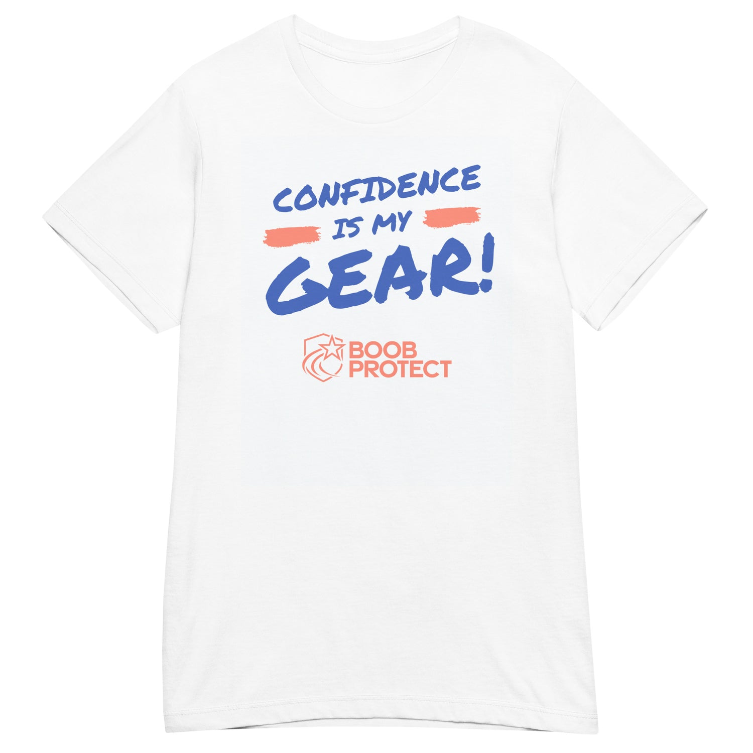 Boob Protect - Confidence is My Gear - Brand T-shirt